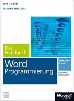 Couverture du produit · Microsoft Word Programmierung - Das Handbuch (Buch + E-Book). Für Word 2007 - 2013: Insider-Wissen - praxisnah und kompetent. F