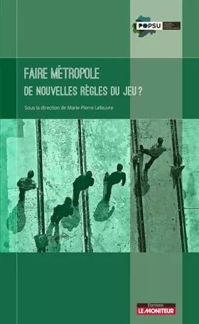 Couverture du produit · Faire métropole - De nouvelles règles du jeu ?