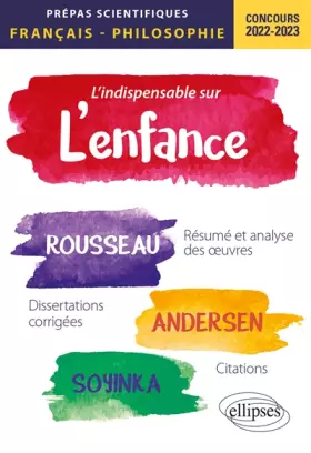 Couverture du produit · L'indispensable sur l'enfance: Epreuve de français/philosophie prépas scientifiques