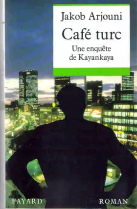 Couverture du produit · Café Turc : Une enquête de Kayankaya