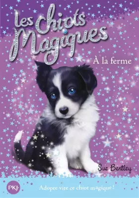 Couverture du produit · Les chiots magiques, Tome 2 : A la ferme