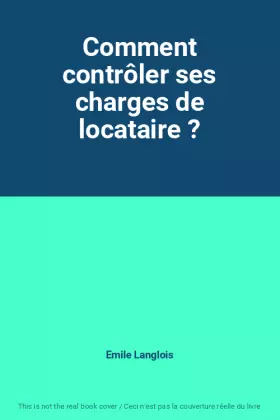 Couverture du produit · Comment contrôler ses charges de locataire ?