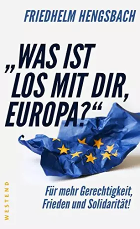 Couverture du produit · Hengsbach, F: "Was ist los mit dir, Europa?"