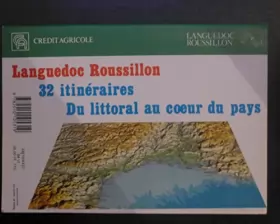 Couverture du produit · Languedoc Roussillon 32 itinéraires Du littoral au coeur du pays