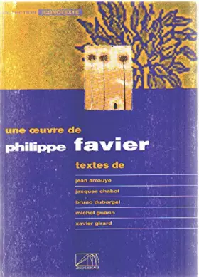 Couverture du produit · Une oeuvre de Philippe Favier