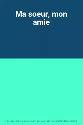Couverture du produit · Ma soeur, mon amie