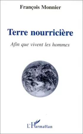 Couverture du produit · Terre nourricière: Afin que vivent les hommes