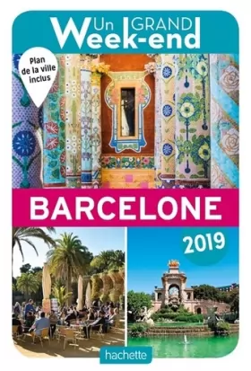 Couverture du produit · Guide Un Grand Week-end à Barcelone 2019