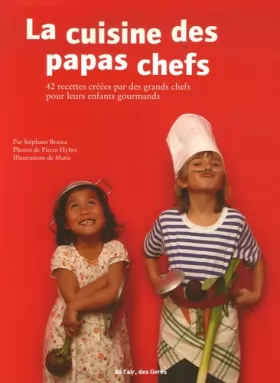 Couverture du produit · La Cuisine des Papas-Chefs