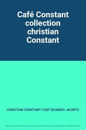 Couverture du produit · Café Constant collection christian Constant