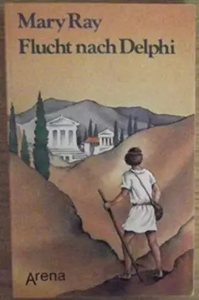 Couverture du produit · Flucht nach Delphi. ( Ab 12 J.).