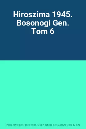 Couverture du produit · Hiroszima 1945. Bosonogi Gen. Tom 6