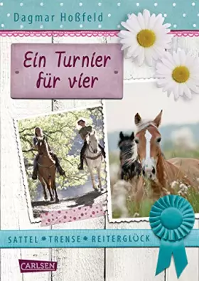 Couverture du produit · Sattel, Trense, Reiterglück 01: Ein Turnier für vier