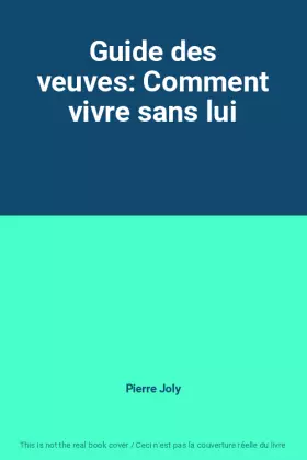 Couverture du produit · Guide des veuves: Comment vivre sans lui