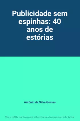 Couverture du produit · Publicidade sem espinhas: 40 anos de estórias