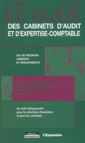 Le guide des cabinets d'audit et d'expertise-comptable: Les 80 premiers cabinets et regroupements -  Caura Barszcz et  Hubert Kernéïs