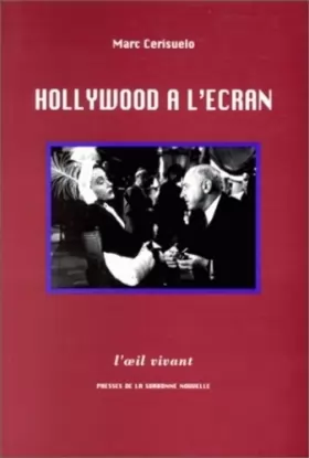 Couverture du produit · Hollywood à l'écran : Essai de poétique historique des films : l'exemple des métafilms américains