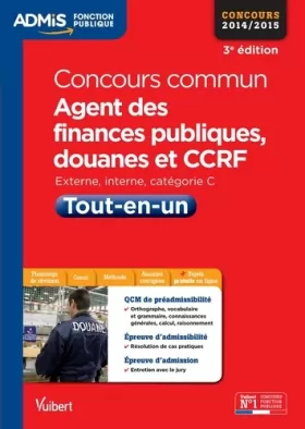 Couverture du produit · Concours commun, Agent des finances publiques, douanes et CCRF - Tout-en-un - Externe, interne - Catégorie C - Concours 2014-20