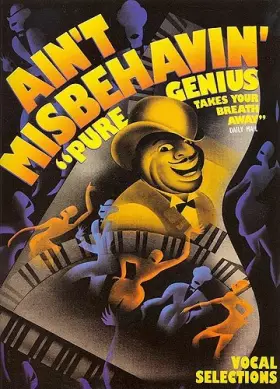 Couverture du produit · Ain'T Misbehavin': Vocal Selections : [Complete Piano, Voice And Guitar Arrangements Of A Dozen Songs From The Show]