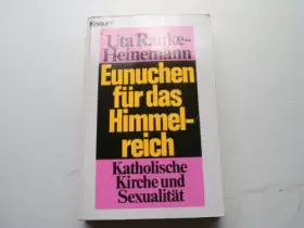 Couverture du produit · Eunuchen für das Himmelreich : katholische Kirche und Sexualität.