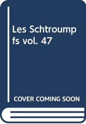 Couverture du produit · Les Schtroumpfs vol. 47