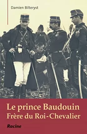 Couverture du produit · Le prince Baudouin: Frère du Roi-Chevalier