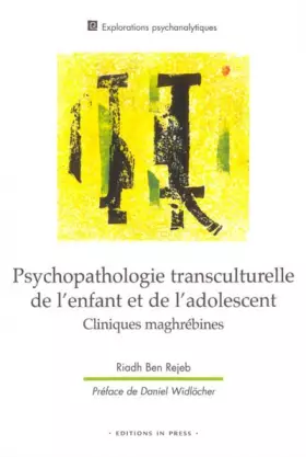 Couverture du produit · Psychopathologie transculturelle de l'enfant et de l'adolescent : Cliniques maghrébines