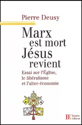 Couverture du produit · Marx est mort Jésus revient : Essai sur l'Église, le libéralisme et l'alter-économie