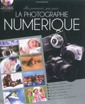 Couverture du produit · Mes premiers pas avec la photographie numérique
