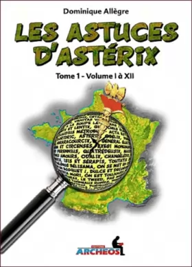 Couverture du produit · Les astuces d'Astérix: Tome 1, volumes I à XII