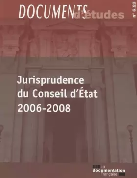 Couverture du produit · Jurisprudence du Conseil d'Etat 2006-2008 - Documents d'études n.6 23
