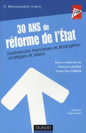 Couverture du produit · 30 ans de réforme de l'Etat : Expériences françaises et étrangères : stratégies et bilans