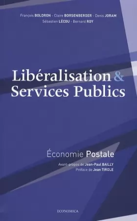 Couverture du produit · Libéralisation & Services Publics : Economie Postale