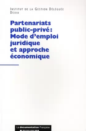 Couverture du produit · Partenariats public-privé : Mode d'emploi juridique et approche économique