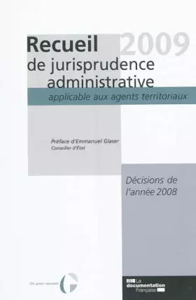 Couverture du produit · Recueil de jurisprudence administrative 2009 - Décisions de l'année 2008