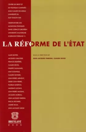 Couverture du produit · La réforme de l'Etat: Actes du Colloque international de Toulon ( 1er et 2 octobre 2004)