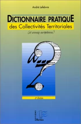 Couverture du produit · Dictionnaire pratique des collectivités territoriales, 2e édition