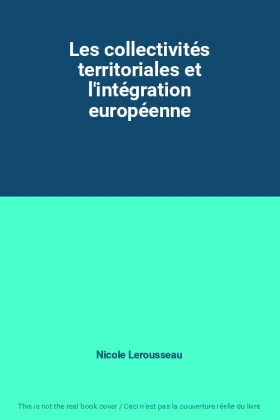 Couverture du produit · Les collectivités territoriales et l'intégration européenne