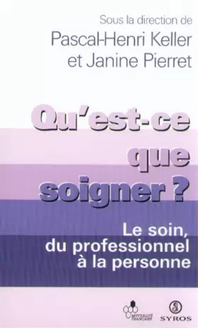 Couverture du produit · Qu'est-ce que soigner ?