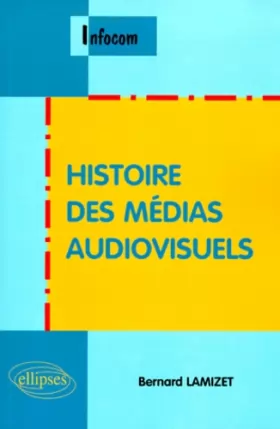 Couverture du produit · Histoire des médias audiovisuels
