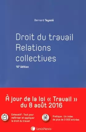 Couverture du produit · Droit du travail - Relations collectives: A jour de la loi "Travail" du 8 août 2016.