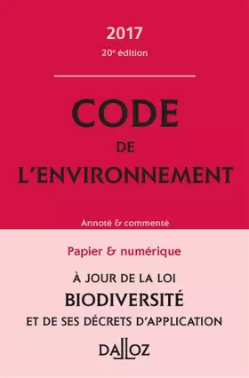 Couverture du produit · Code de l'environnement 2017, annoté & commenté - 20e éd.