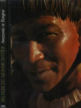 Couverture du produit · Peuples du monde entier. amazonie et pampas.