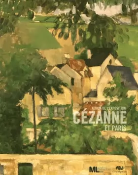 Couverture du produit · Cézanne et Paris : Album de l'exposition