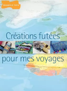 Couverture du produit · Créations futées pour mes voyages