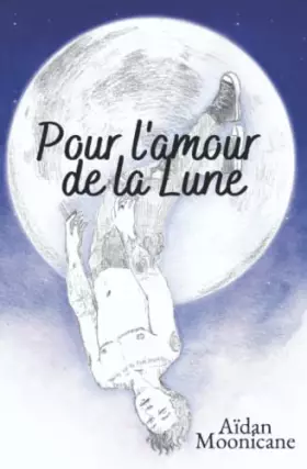 Couverture du produit · Pour l'amour de la Lune