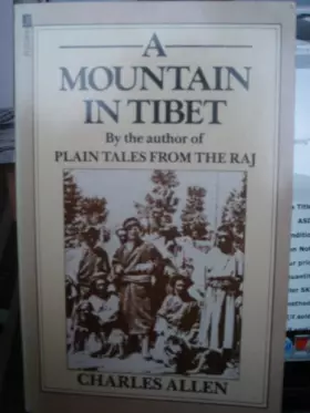 Couverture du produit · A Mountain in Tibet: The Search for Mount Kailas and the Sources of the Great Rivers of Asia