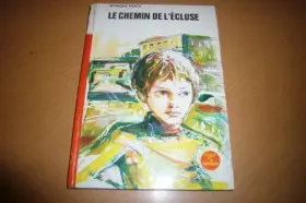 Couverture du produit · LE CHEMIN DE L'ECLUSE