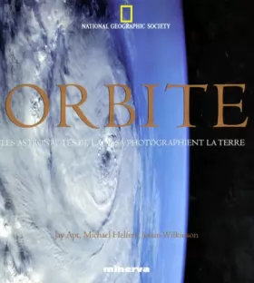 Couverture du produit · Orbite , les astronautes de la Nasa photographient la terre
