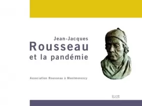 Couverture du produit · Jean-Jacques Rousseau et la pandémie